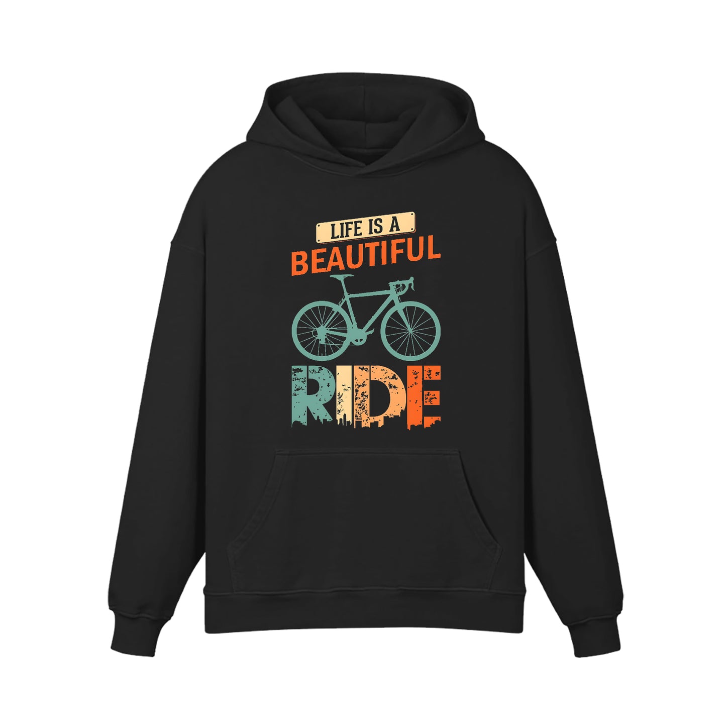 Life Is A Beautiful Ride Hoodie