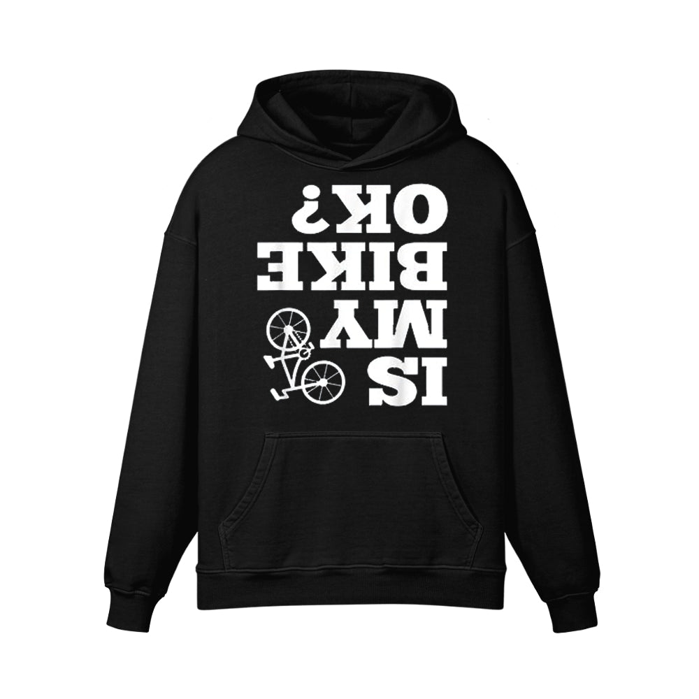 Is my bike ok? Hoodie