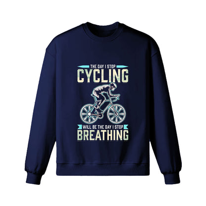 Cycling Like Breathing Sweatshirt