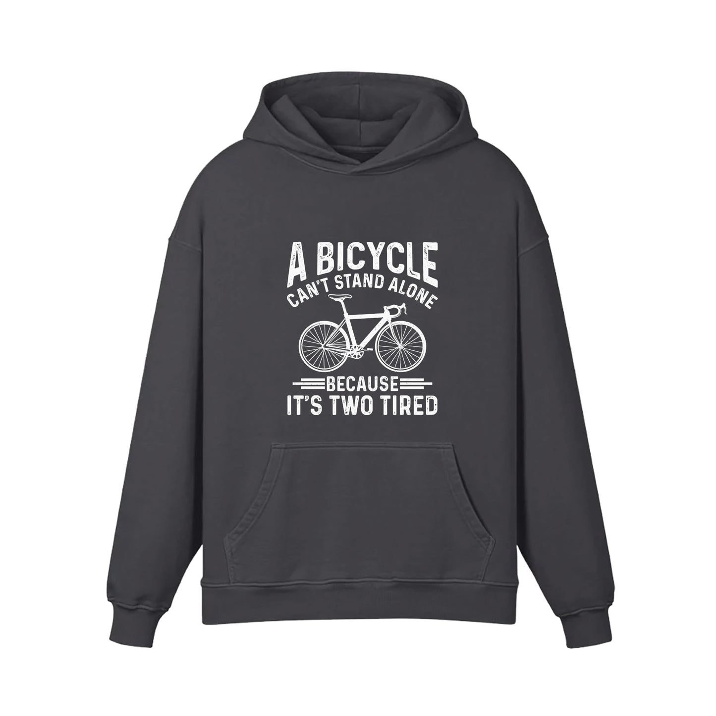 A Bicycle Can't Stand Alone Because lt's Two Tired Bike Hoodie