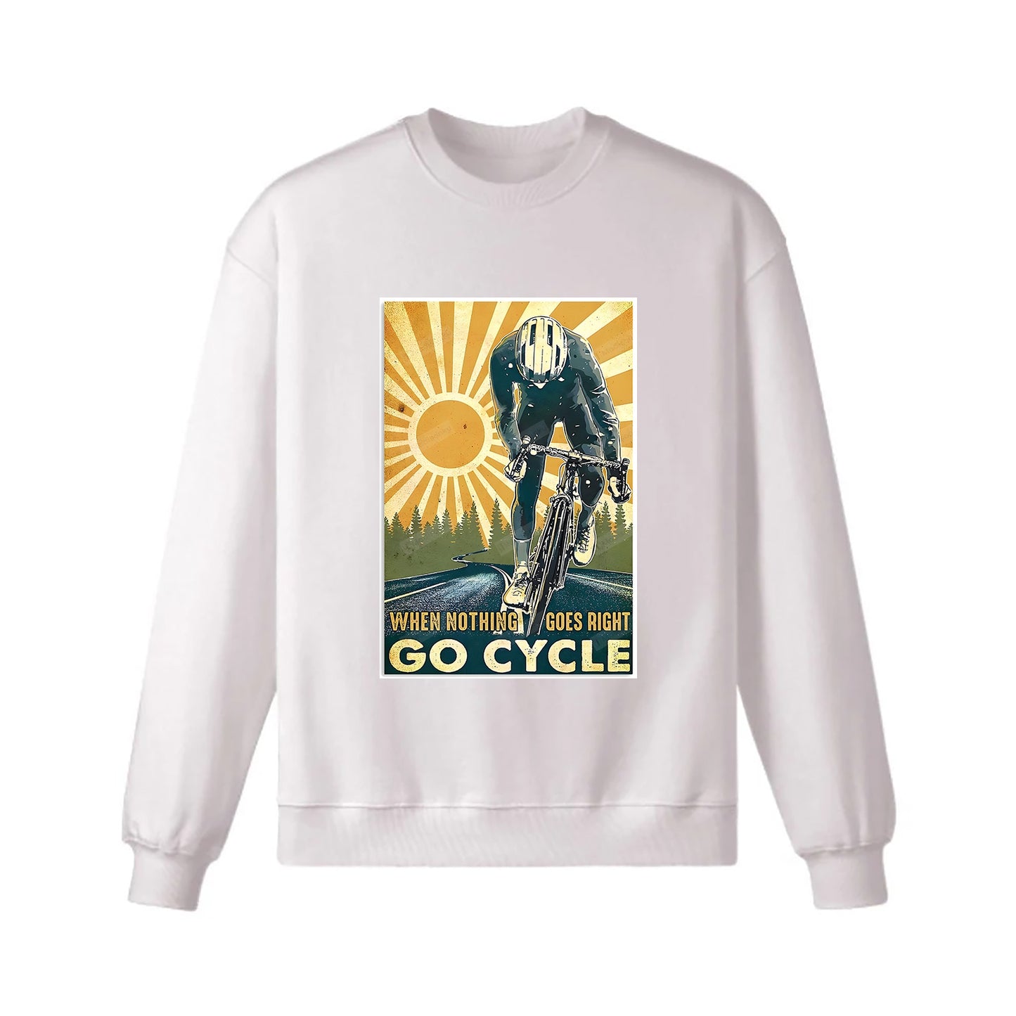 When Nothing Goes Right Go Cycle Vertical Sweatshirt