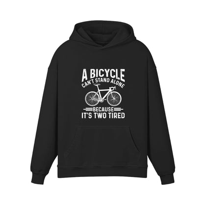 A Bicycle Can't Stand Alone Because lt's Two Tired Bike Hoodie