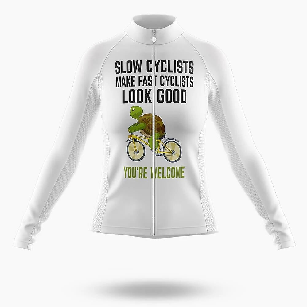 Slow Cyclists Make Fast Cyclists Look Good Women's Long Sleeve Cycling Kit