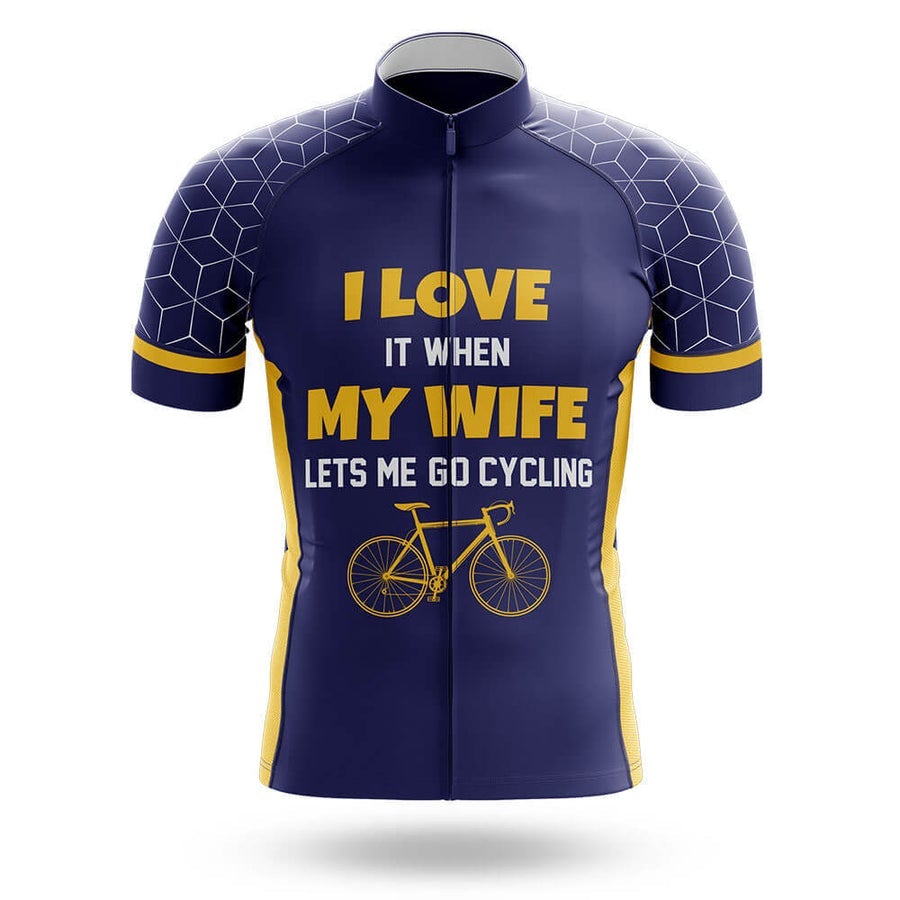 I Love It When My Wife Lets Me Go Cycling Men's Short Sleeve Cycling Kit | Rsscsports