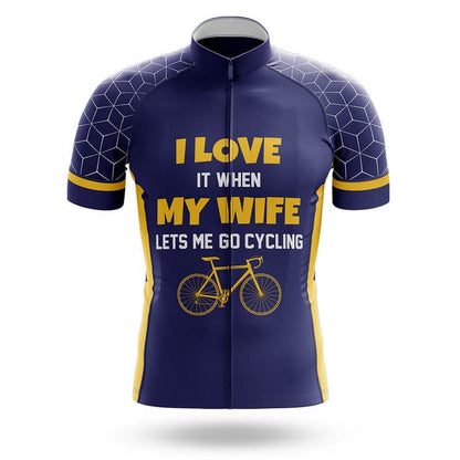 I Love It When My Wife Lets Me Go Cycling Men's Short Sleeve Cycling Kit | Rsscsports